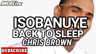 ISOBANUYE BACK TO SLEEP BY CHRIS BROWN Translated in kinyarwanda