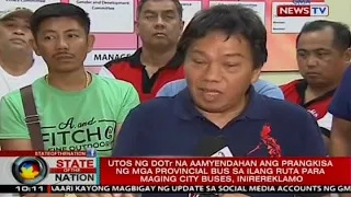 Utos ng DOTr na aamyendahan ang prangkisa ng mga provincial bus para maging city buses, inirereklamo