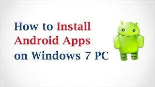 How to Install Android Apps On PC or Computer?