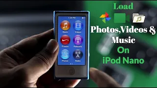 How to Add MUSIC to Your iPod Nano 7th [Add Photos Videos]