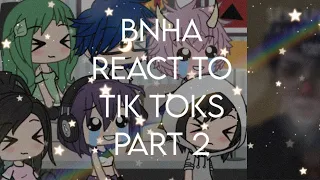 BNHA reacts to Tik Toks part 2|Reuploaded for the third time|Mizu~Chan