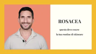 ROSACEA, questa deve essere la tua routine di skincare