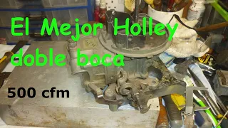 El mejor carburador Holley 2 bocas. 500 cfm para motores americanos de alta performance.