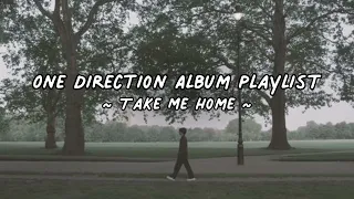 One Direction Playlist ~ Take Me Home ~