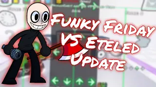 [Funky Friday] vs Eteled update