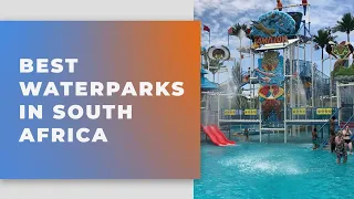 Best Waterparks in South Africa