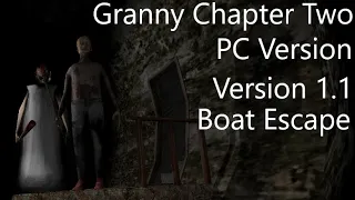 Granny Chapter Two  PC (1.1) Boat Escape
