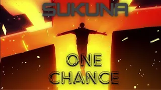 Sukuna | One chance [AMV/EDIT]