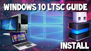 Windows 10 LTSC - How to Download and Install on your PC 2020 Guide