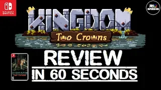 Kingdom Two Crowns REVIEW Nintendo Switch in 60 Seconds - Impressions