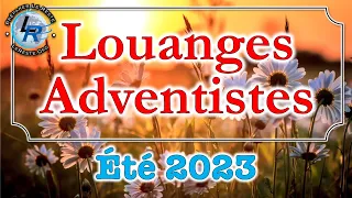Louanges Adventistes Été 2023 (http://radio.lereste.org)