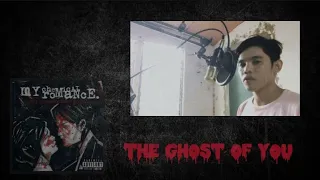 The Ghost Of You (Vocals Cover) - My Chemical Romance