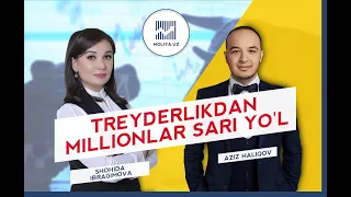 Treyderlikdan Millionerlik sari yo'l. АZ Capital kompaniyasi asoschisi Aziz Halikov bilan suhbat.