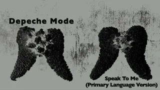 Depeche Mode - Speak To Me (Primary Language Version)