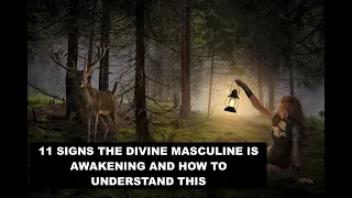 11 Signs Your Divine Masculine is Awakening and How to Understand this #divinemasculineawakening