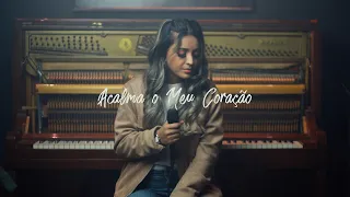 Acalma o Meu Coração - Mari Borges (Cover)