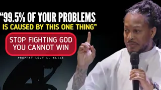 One Habit That Fix 99.5% Of Your Problems & Struggles• Prophet Lovy