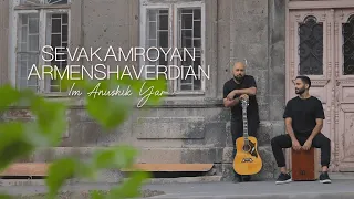 Sevak Amroyan & Armen Shaverdian - Im Anushik Yar / Իմ անուշիկ յար