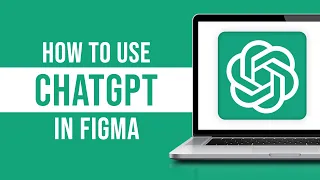 How to Use ChatGPT in Figma (ChatGPT Figma Plugin)