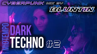 MIDTEMPO / CYBERPUNK / DARK TECHNO mix #2 by BLUNTIN (INDUSTRIAL / FUTURE MUSIC)