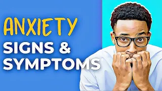 Anxiety Signs and Symptoms | Young Adult and Teen Anxiety