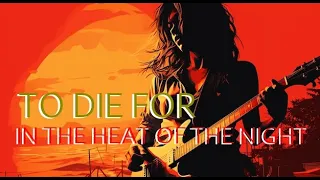 To Die For - In The Heat Of The Night ( Cover Sandra )