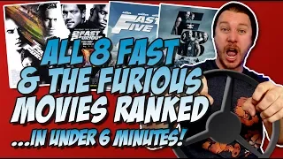 All 8 Fast and the Furious Movies Ranked ...in Under 6 Minutes!