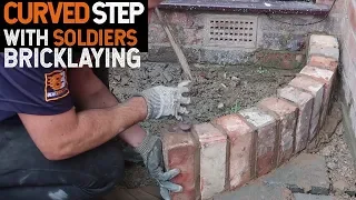 Bricklaying Building a Curved Brick Step With Soldiers