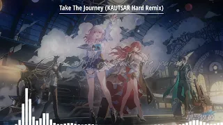 Honkai: Star Rail OST - Take The Journey (KAUTSAR Hard Remix)