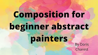 Composition for beginner abstract painters: Mixed media art series