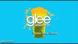 Glee - Raise Your Glass ♫ ♪ (Lyrics) (download)(HQ)