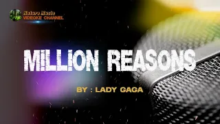 MILLION REASONS  - By Lady Gaga ( Karaoke | Videoke version )