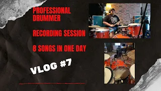 Vlog #7 - Professional Drummer - Recording Session 8 tracks in one day.