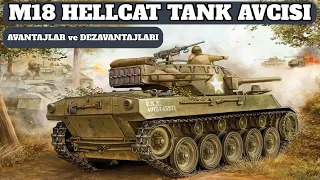 Amerikan Savaş Tarihinin Efsanevi Tank Avcısı M18 Hellcat - Avantajları ve Dezavantajları