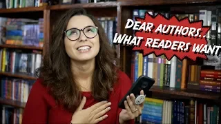 Dear Authors... What Readers Want To See
