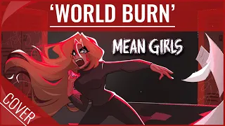 World Burn - Mean Girls - Nola Klop Cover