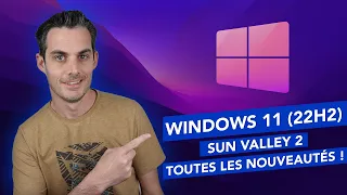 Windows 11 22H2 : Toutes les nouveautés de cette mise à jour !