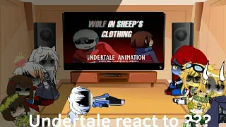 Undertale reacts to "wolf in sheep's clothing" ||part 2||GCRV