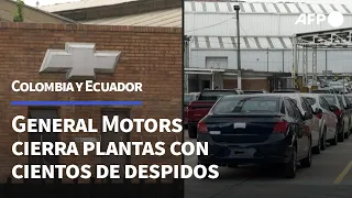 General Motors cierra plantas en Colombia y Ecuador con cientos de despidos | AFP