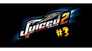 Juiced 2 - Hot Import Nights на PC Прохождение на РУССКОМ ЯЗЫКЕ (Часть #3)