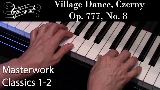 Village Dance, Op. 777, No. 8, Czerny (Early-Intermediate Piano Solo) Masterwork Classics Level 1-2