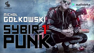 Michał Gołkowski "Sybirpunk" Tom 1 | audiobook