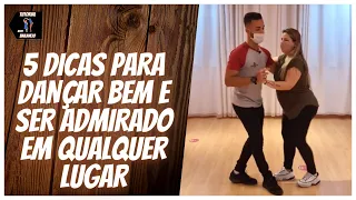 5 Dicas Para Dançar Bem E Ser Admirado Em Qualquer Lugar