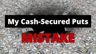 Don't Make This Cash-Secured Puts Mistake