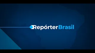 Repórter Brasil, 28/12/2022