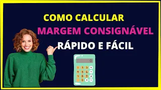 COMO CALCULAR MARGEM CONSIGNÁVEL