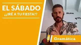Clase de Español: ¿Es correcto; "El sábado iré a tu fiesta.."? - LAE Madrid Spanish Language School