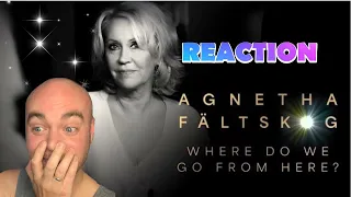 AGNETHA FÄLTSKOG - Where do we go from here? | REACTION