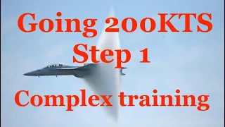 200kts training, it gets complicated... Complex training EP 1