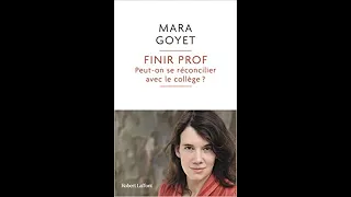 Livre : Finir prof - Peut-on se réconcilier avec le collège ? - Mara Goyet